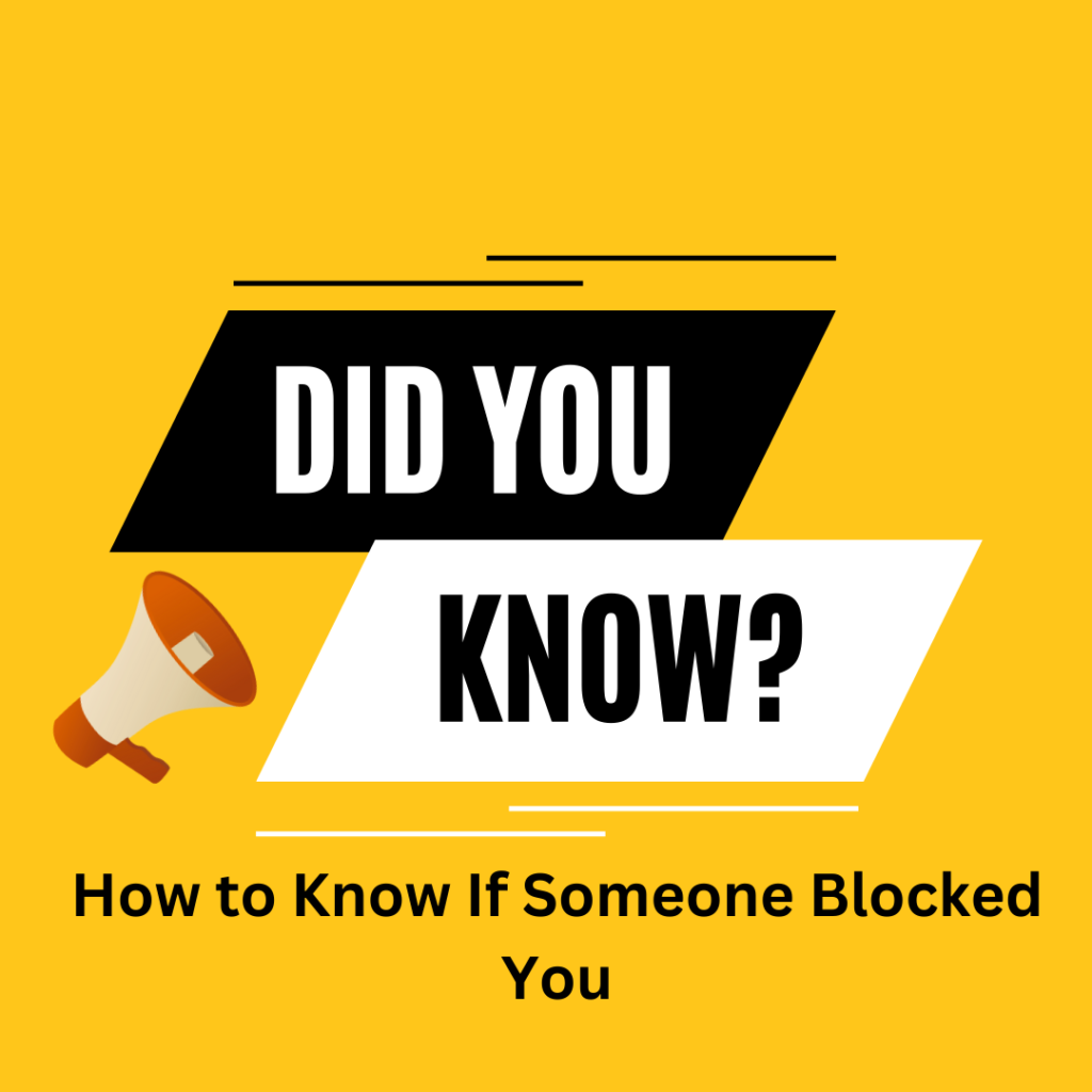 How to Know If Someone Blocked You